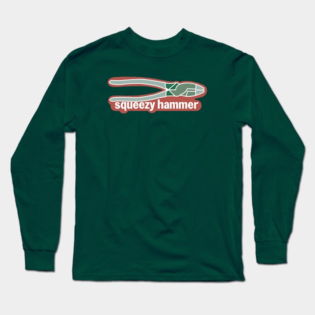 Squeezy Hammer Funny Electrician Lineman Pliers Long Sleeve T-Shirt by The Trades Store